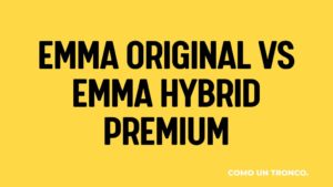 texto que pone Emma original vs emma hybrid premium